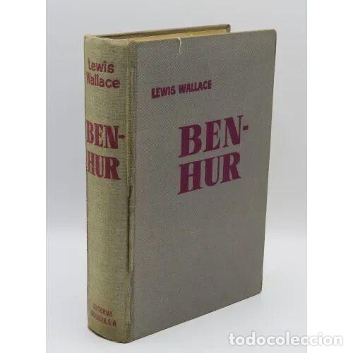 Libros de segunda mano: Ben-hur: Una Historia en los Tiempos de Cristo - Lewis Wallace - Bruguer Editor - 1960