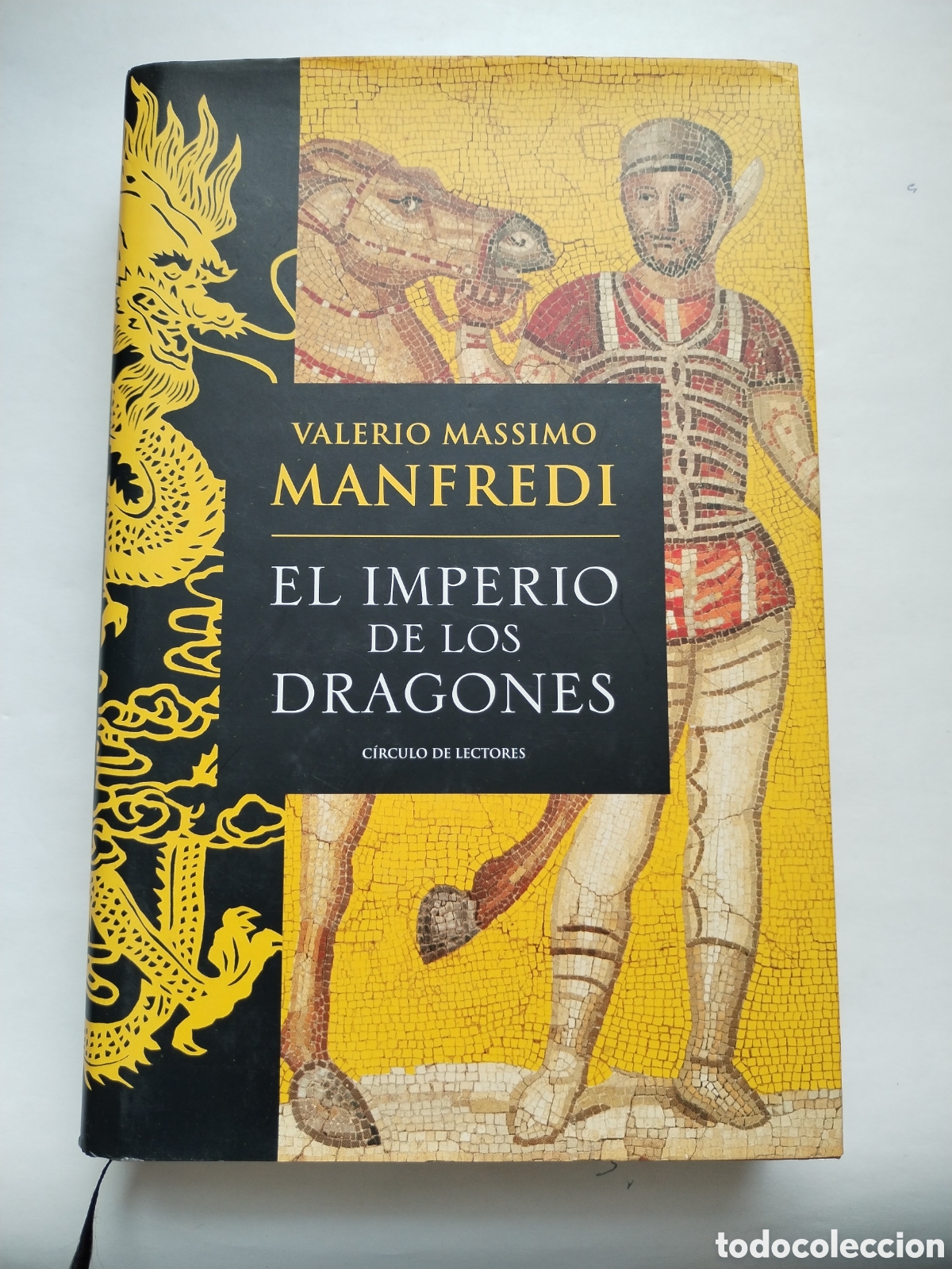 Libros de segunda mano: EL IMPERIO DE LOS DRAGONES/VALERIO MASSIMO MANFREDI