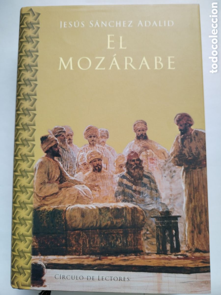 Libros de segunda mano: EL MOZARABE/JES&Uacute;S S&Aacute;NCHEZ ADALID