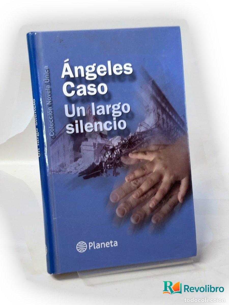 Libros de segunda mano: Un largo silencio - &Aacute;ngeles Caso