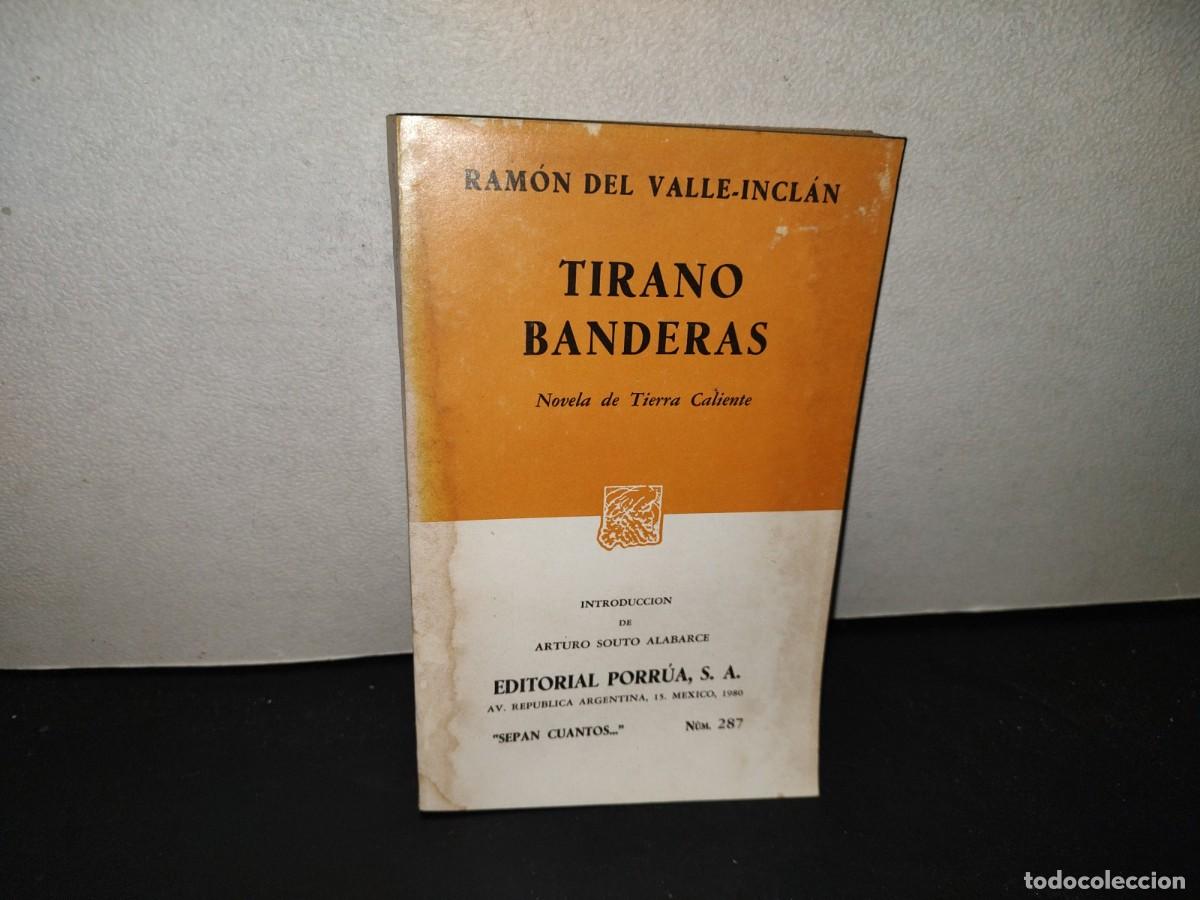 Libros de segunda mano: 223- Tirano Banderas. Novela De Tierra Caliente - Ram&oacute;n Del Valle-Incl&aacute;n - Porr&uacute;a - 1980