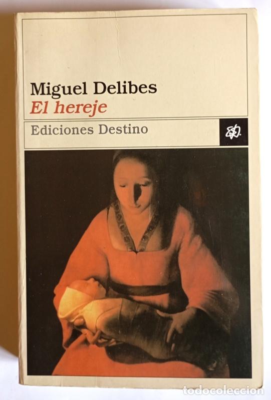 Libros de segunda mano: EL HEREJE - MIGUEL DELIBES - CON DEDICATORIA Y FIRMA AUTOGRAFA DEL AUTOR