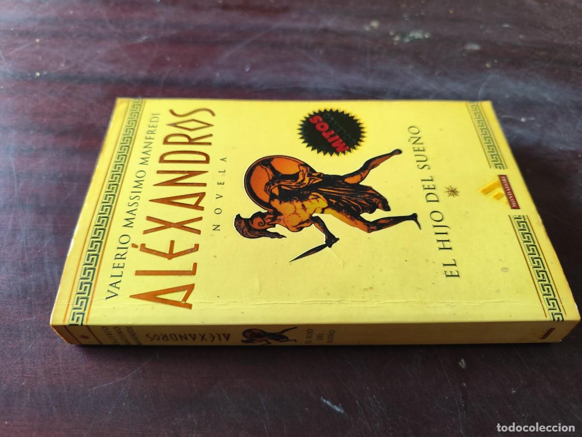 Libros de segunda mano: ALEXANDROS. EL HIJO DEL SUE&Ntilde;O, I / VALERIO MASSIMO MANFREDI / CJA 616 / GRIJALBO MONDADORI