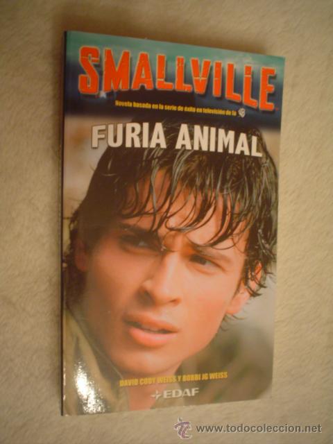 Libros de segunda mano: SMALLVILLE 4: FURIA ANIMAL