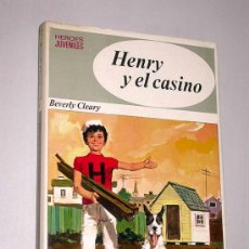 Libros de segunda mano: HENRY Y EL CASINO. BEVERLY CLEARY. BRUGUERA 1970. COL. HÉROES JUVENILES, 3. ILUSTRA BOSCH PENALVA.. Lote 24863509