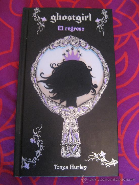 Gebrauchte B&uuml;cher: ' GHOSTGIRL : EL REGRESO ' DE TONYA HURLEY