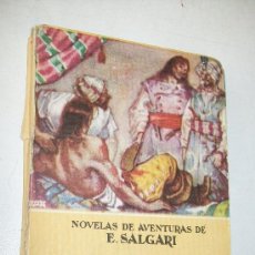 Libros de segunda mano: COLECCIÓN NOVELAS DE AVENTURAS DE E. SALGARI, Nº.12: EL EL REY DEL MAR-1959. EDT: SATURNINO CALLEJA