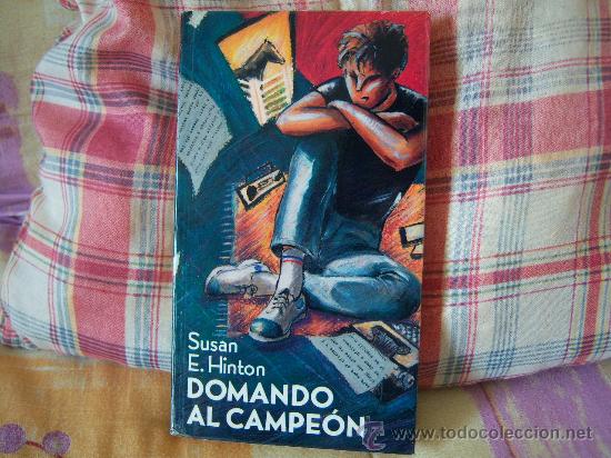 Libros de segunda mano: SUSAN E. HINTON Domando al campe&oacute;n - Foto 1