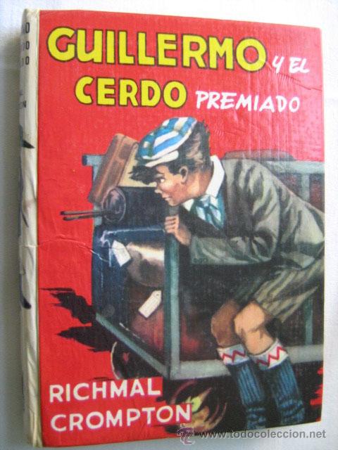 Libros de segunda mano: GUILLERMO Y EL CERDO PREMIADO. CROMPTON, Richmal. 1980 - Foto 1