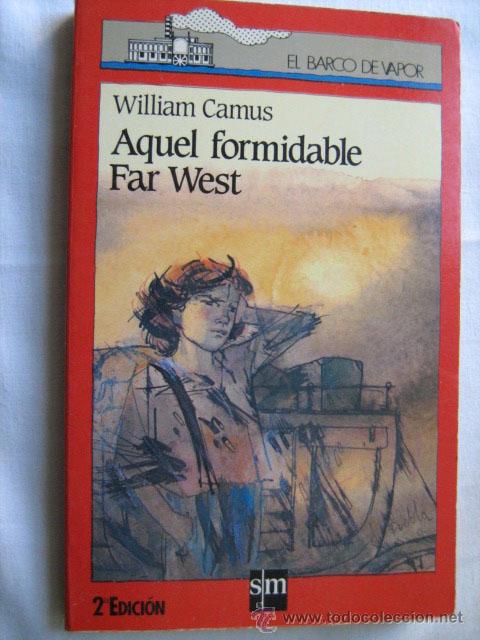 Libros de segunda mano: AQUEL FORMIDABLE FAR WEST. CAMUS, William. 1985 - Foto 1