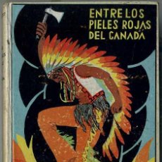Libros de segunda mano: A. HEINEN : ENTRE LOS PIELES ROJAS DEL CANADÁ (COLECCIÓN SELECTA, 1940)