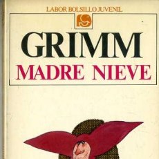 Libros de segunda mano: GRIMM : MADRE NIEVE (LABOR BOLSILLO JUVENIL, 1977)