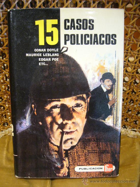 Libros de segunda mano: &rdquo;15 CASOS POLICIACOS&rdquo; DE CONAN DOYLE, POE, LEBLANC...ETC. 1&ordf; EDICION 1.974.