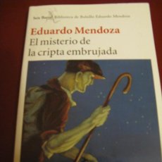 Libros de segunda mano: EDUARDO MENDOZA.- EL MISTERIO DE LA CRIPTA EMBRUJADA. Lote 337250658