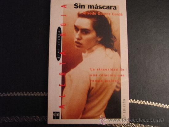 Libros de segunda mano: Sin m&aacute;scara. Alfredo G&oacute;mez Cerd&aacute;. - Foto 1