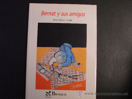 Gebrauchte B&uuml;cher: Bernat y sus amigos. M. Alonso Catal&agrave;.