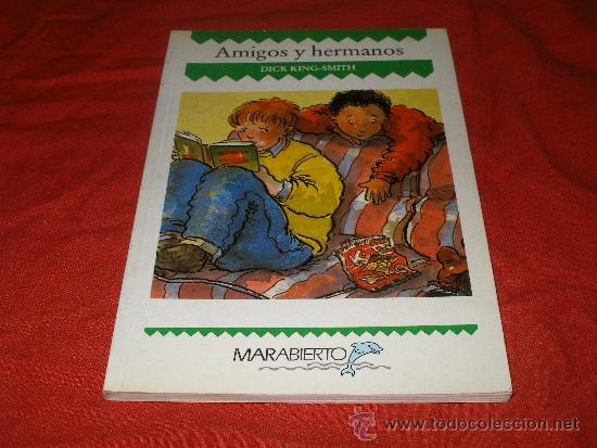 Libros de segunda mano: Amigos y hermanos - Dick King - Smith - Foto 1
