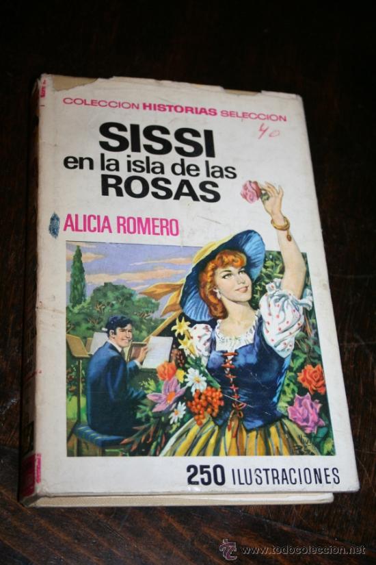 Libros de segunda mano: libro sissi en la isla de las rosas coleccion historias seleccion a&ntilde;os 60