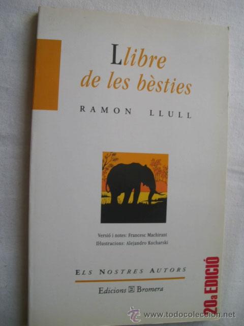 Libros de segunda mano: LLIBRE DE LES B&Egrave;STIES.  LLULL, Ramon. 2000 - Foto 1