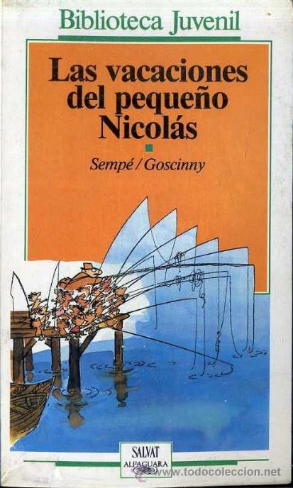 Gebrauchte B&uuml;cher: BIBLIOTECA JUVENIL SALVAT ALFAGUARA : SEMP&Eacute; - GOSCINNY - VACACIONES PEQUE&Ntilde;O NICOL&Aacute;S &iexcl;A&Uacute;N PRECINTADO!