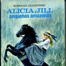 Libros de segunda mano: VIOLETA MOLINO : ROSSANA GUARNERI - ALICIA Y JILL PEQUEÑAS AMAZONAS (1967)