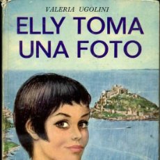 Libros de segunda mano: VIOLETA MOLINO : VALERIA UGOLINI - ELY TOMA UNA FOTO (1971)