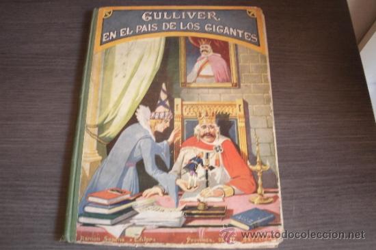 Libros de segunda mano: JONATHAN SWIFT GULLIVER EN EL PAIS DE LOS GIGANTES EDITORIAL RAMON SOPENA BARCELONA 1941