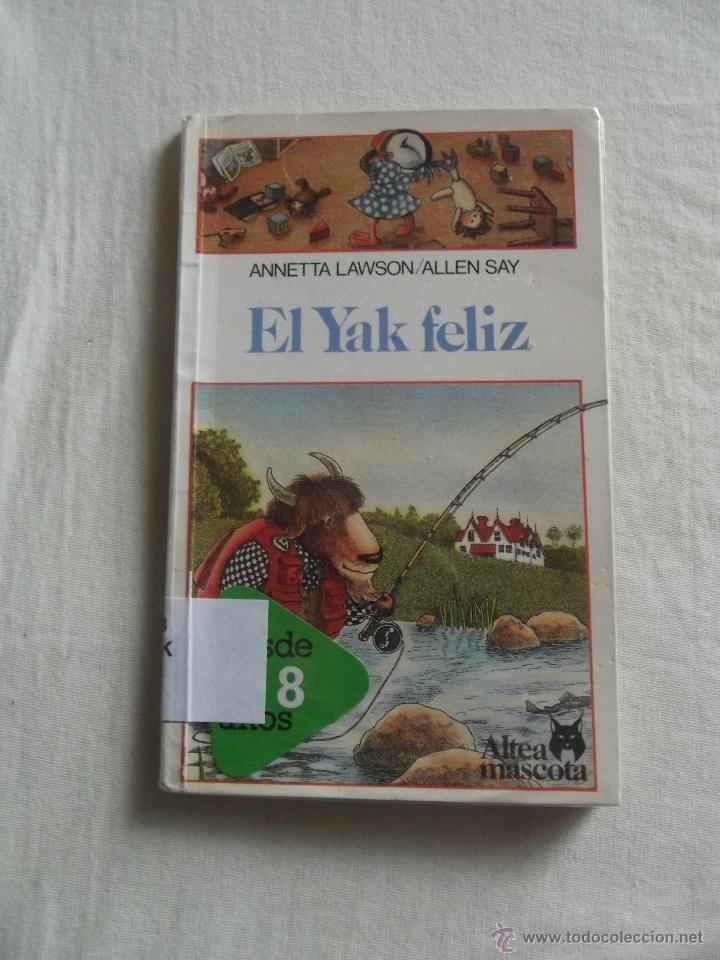 Libros de segunda mano: EL YAK FELIZ POR ANNETTA LAWSON / ALLEN SAY