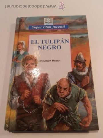 Libros de segunda mano: EL TULIPAN NEGRO-ALEJANDRO DUMAS-SUPER CLUB JUVENIL N&ordm; 20-HEMMA