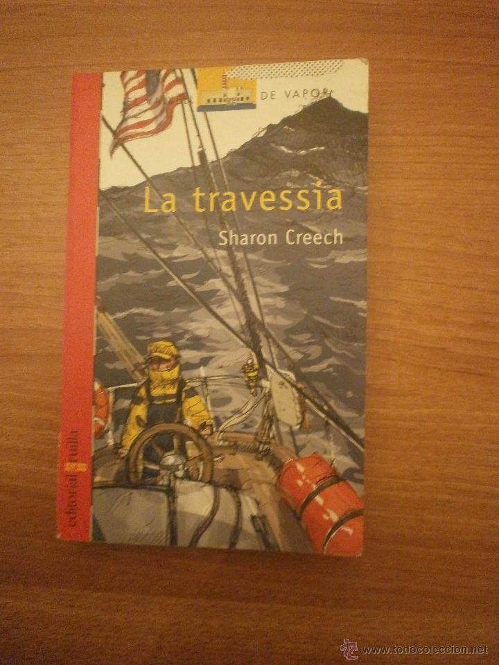 Libros de segunda mano: LA TRAVESSIA - SHARON CREECH - Foto 1