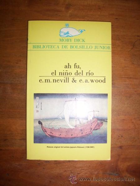 Libri di seconda mano: NEVILL, E.M. Ah Fu, el ni&ntilde;o del r&iacute;o