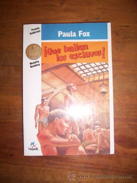 Libros de segunda mano: FOX, Paula. &iexcl;Que bailen los esclavos! - Foto 1