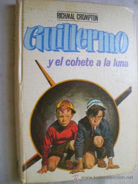 Libros de segunda mano: GUILLERMO Y EL COHETE A LA LUNA. CROMPTON, Richmal. 1969 - Foto 1