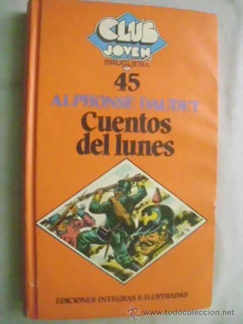 Libros de segunda mano: CUENTOS DEL LUNES. DAUDET, Alphonse. 1981 - Foto 1