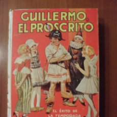 Libros de segunda mano: GUILLERMO EL PROSCRITO, EL EXITO DE LA TEMPORADA, RICHMAL CROMPTON. 1939. Lote 47580749