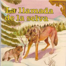 Libros de segunda mano: LA LLAMADA DE LA SELVA ; COLMILLO BLANCO / JACK LONDON. Lote 49595193