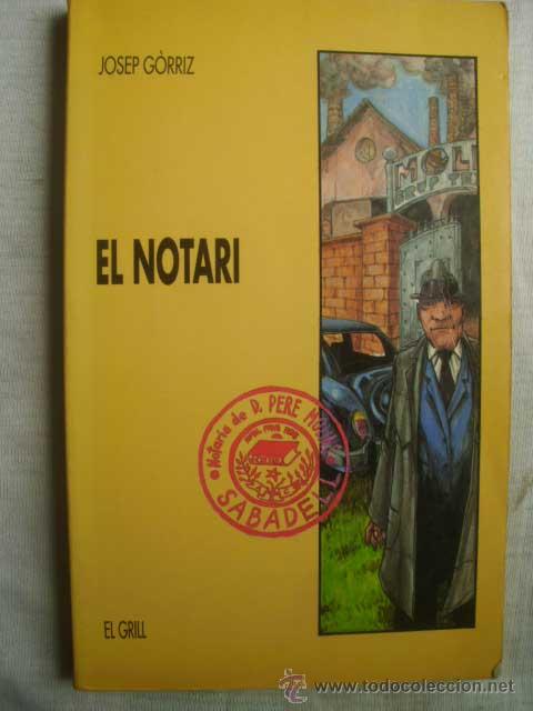 Libros de segunda mano: EL NOTARI. G&Ograve;RRIZ, Josep. 1992 - Foto 1