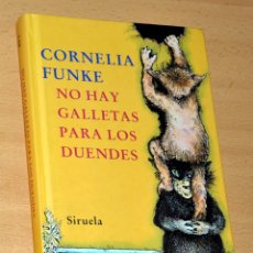 Libros de segunda mano: NO HAY GALLETAS PARA LOS DUENDES - DE CORNELIA FUNKE - EDITORIAL SIRUELA - AÑO 2007