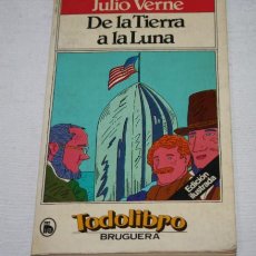 Libros de segunda mano: DE LA TIERRA A LA LUNA, JULIO VERNE TODOLIBRO BRUGUERA 1984. Lote 51640815