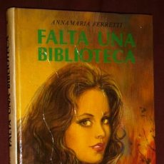 Libros de segunda mano: FALTA UNA BIBLIOTECA POR ANNAMARÍA FERRETTI DE ED. MOLINO EN BARCELONA 1975