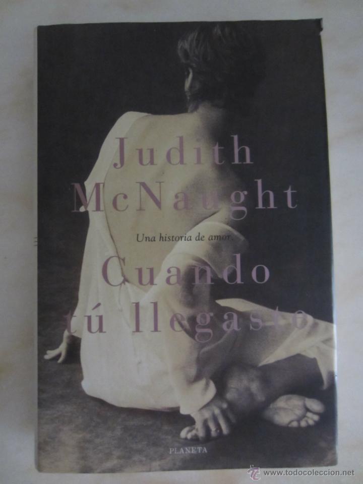 Libros de segunda mano: CUANDO T&Uacute; LLEGASTE. Judith McNaught - Foto 1