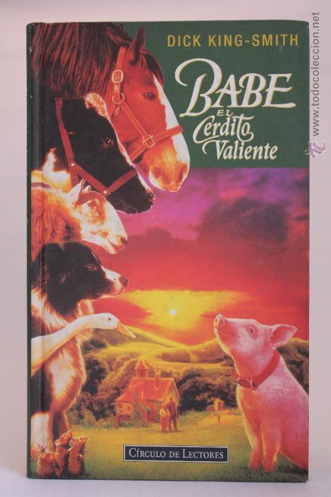 Libros de segunda mano: Babe El Cerdito Valiente - Dick King-Smith - (1995) - Foto 1