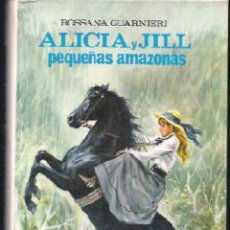 Libros de segunda mano: ALICIA Y JILL - PEQUEÑAS AMAZONAS