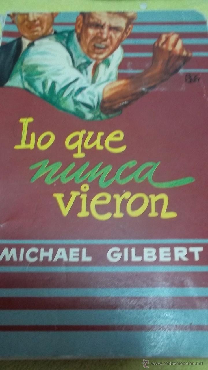 Libros de segunda mano: LO QUE NUNCA VIERON - MICHAEL GILBERT - Foto 1