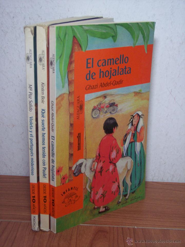 Libri di seconda mano: LOTE 3 LIBROS INFANTIL (EL CAMELLO DE HOJALATA / VIOLETA Y EL PORTUGUES MISTERIOSO / &iexcl;QUE SUERTE --)