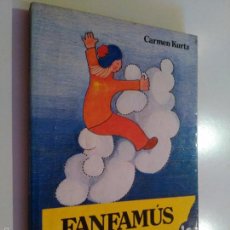 Libros de segunda mano: FANFAMUS. CARMEN KURTZ. NOGUER 1984 . Lote 56644687