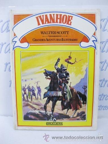 Libri di seconda mano: IVANHOE-EDITORIAL BRUGUERA-1&ordf; EDICION 1981