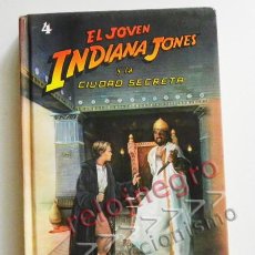 Libros de segunda mano: EL JOVEN INDIANA JONES Y LA CIUDAD SECRETA - LIBRO NOVELA JUVENIL - AVENTURA - EDITORIAL MOLINO 1991