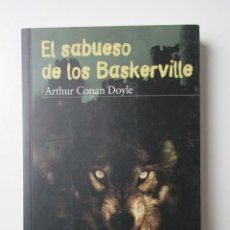 Libros de segunda mano: EL SABUESO DE LOS BASKERVILLE ARTHUR CONAN DOYLE ANAYA 2006. Lote 57470962