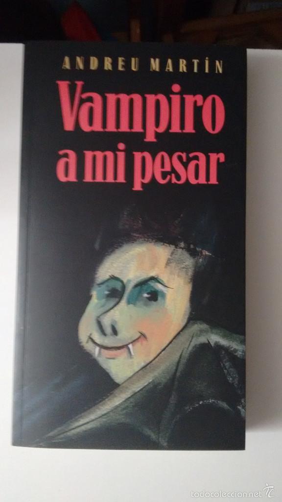 Libros de segunda mano: vampiro a mi pesar de andreu martin - Foto 1